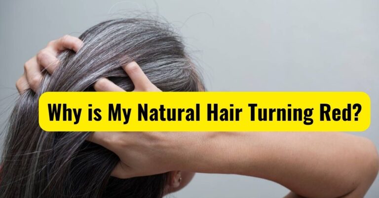 Why is My Natural Black Hair Turning Red? (Explained)